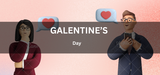 Galentine’s Day  [गैलेंटाइन दिवस]